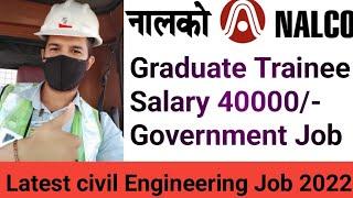 NALCO Recruitment 2022  Graduate Trainee Job  Freshers  Salary 40000- month  Interview