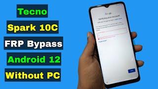 Tecno Spark 10c FRP Bypass Without PC Android 12  Tecno Spark 10C Bypass FRP Google Account Lock