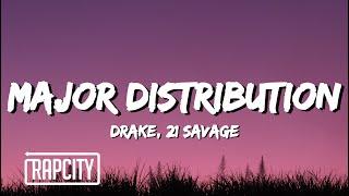 Drake 21 Savage - Major Distribution Lyrics