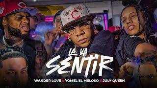 Yomel el Meloso  Wander Love  July Queen - La Va Sentir  Video Oficial