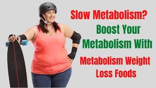 10 Foods That Speed Up Your Metabolism - Metabolism Boosting Foods
