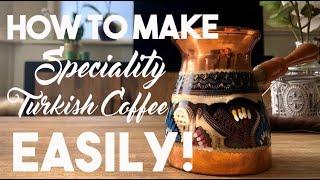 How to Make Turkish Coffee  Made with Fresh Speciality Whole Beans