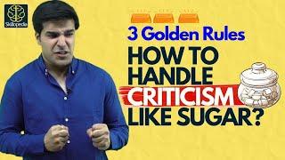 How To Handle Criticism And Insults Like Sugar? Personality Development Skills By Skillopedia