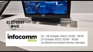 ELEMENT ONE Retractable Touchscreens - presented by MINDSTEC at InfoComm India 2023  25-27 Oct 2023