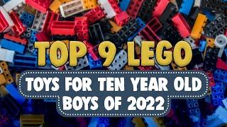 Top 9 Lego Toys For Ten-Year-Old Boys of 2022