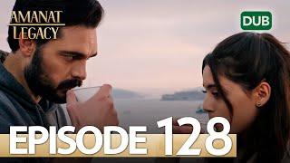 Amanat Legacy - Episode 128  Urdu Dubbed  Season 1 ترک ٹی وی سیریز اردو میں ڈب