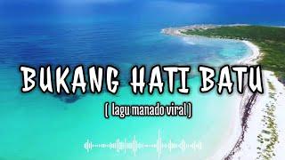 bukang hati batu - lagu manado viral tiktok  kita bukanlah hati batu cover video