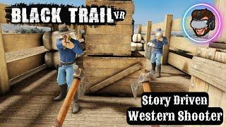 Black Trail VR - Gameplay Demo