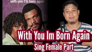 With You I’m Born Again - Billy Preston and Syreeta Wright- Karaoke - Male Part Only