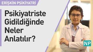 Psikiyatriste Gidildiğinde Neler Anlatılır?