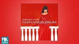 Fernanda Brum - Quebrantado Coração CD COMPLETO