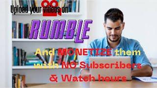 How to Monetize your videos on Rumble - Must watch