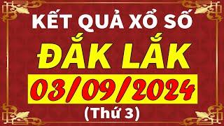 Xổ số Đắk Lắk ngày 3 tháng 9  XSDLK - KQXSDLK - SXDLK  Xổ số kiến thiết Đắk Lắk hôm nay