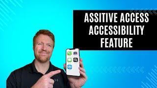 Assistive Access iOS Accessibility Feature for the Visually Impaired
