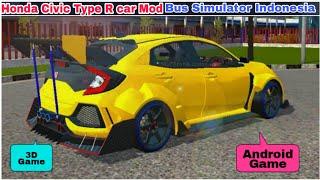 Honda civic Type R Mod Bussid  Bus simulator Indonesia  Android game  3D game  Bussid car mods