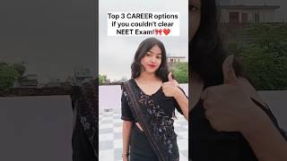 Top 3 CAREER option if you couldnt clear NEET Exam#neetaspirents#motivation#pcbstudent