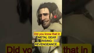 Did you know that in METAL GEAR RISING REVENGEANCE