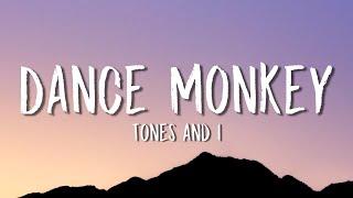 Tones and I - Dance Monkey Lyrics