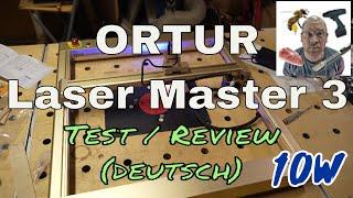 ORTUR Lasermaster 3 Diodenlaser - Review und Test 10W Laser Holz gravieren schneiden Lightburn