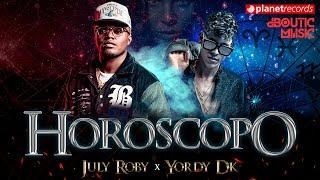 JULY ROBY x EL YORDY DK x MICHEL BOUTIC - Horoscopo Video Oficial