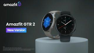 Amazfit GTR 2  New Version  A New Classic Essential