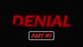 Denial Gameplay Walkthrough  Part #1  ।।  Escaping The Apartment.