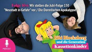 Bibi Blocksberg-Podcast Nr.104 Die Jubi-Folge 150 Neustadt in Gefahr Die Dornröschen Apokalypse