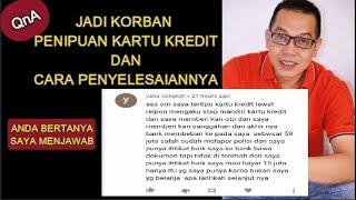 #QnA8 Jadi Korban Penipuan Kartu Kredit Dan Cara Penyelesaiannya