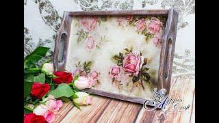 Decoupage Tutorial - Romantic tray with roses - DIY