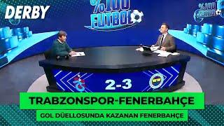 Trabzonspor-Fenerbahçe  %100 Futbol  Rıdvan Dilmen & Murat Kosova