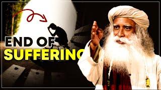 The End of Suffering  Sadhgurus Insights