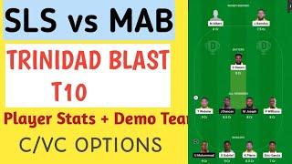 sls vs mab dream11 prediction sls vs  mab dream11 teamsls vs mab trinadad blast t10 dream11 team