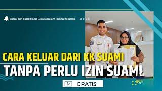 Cara Pisah KK dengan suami tanpa perlu Izin