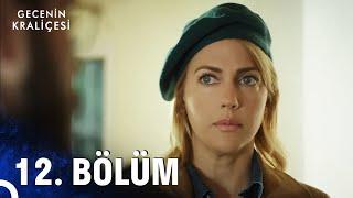 Gecenin Kraliçesi 12. Bölüm Full HD