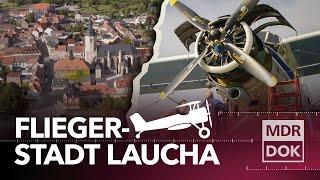 Fliegerstadt Laucha – 100 Jahre Luftsport  Der Osten - Entdecke wo du lebst  MDR DOK
