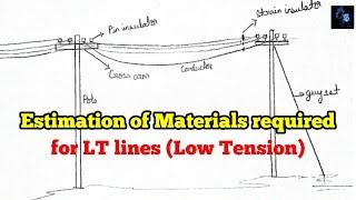 Estimation of Materials required for LT lines Low Tension line