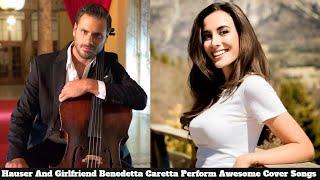 Hauser And Girlfriend Benedetta Caretta Perform Awesome Cover Songs 2cellos