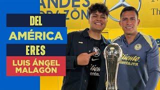 DEL AMÉRICA ERES con LUIS MALAGÓN  Cuando me dijeron que iría al Ame lo que sentí fue inexplicable