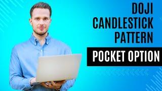 Detailed Guide on Doji Candlestick Pattern on Pocket Option