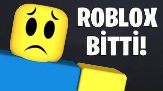 ROBLOX BİTTİ