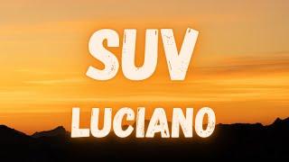 Luciano - SUV lyrics