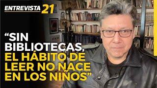 Javier Arévalo Sin bibliotecas el hábito de leer no nace en los niños Entrevista21