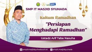 Persiapan Menghadapi Ramadhan oleh Ustadz Arif Taba Nasuha  Kultum Ramadhan 1445 H SMPIT MS