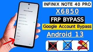 Infinix Note 40 Pro X6850 FRP Bypass Without PC  Infinix Note 40 Pro Google Bypass Android 13