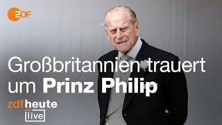 Trauer um Prinz Philip - Ehemann der Queen gestorben  ZDFheute live