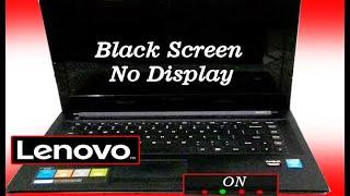 How to solve the Lenovo problem is not showing on the screen - No Display  Lenovo black screen