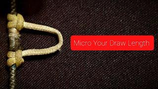 Micro Adjusting Your Draw Length