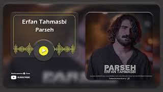 Erfan Tahmasbi - Parseh  عرفان طهماسبی - پرسه 