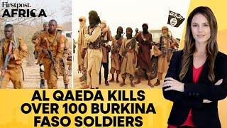 Burkina Faso Al Qaeda-Linked Group Claims Attack That Killed Over 100 Soldiers  Firstpost Africa
