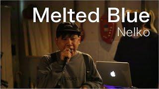 #70 Nelko『Melted Blue with The Department』Studio Live